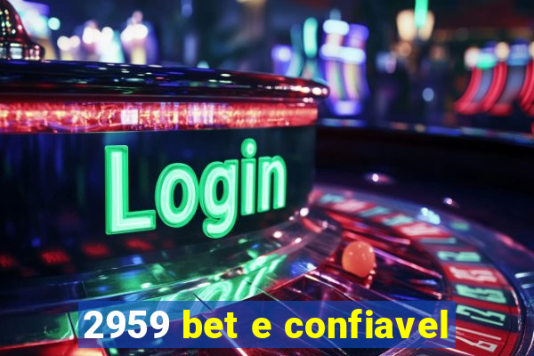 2959 bet e confiavel